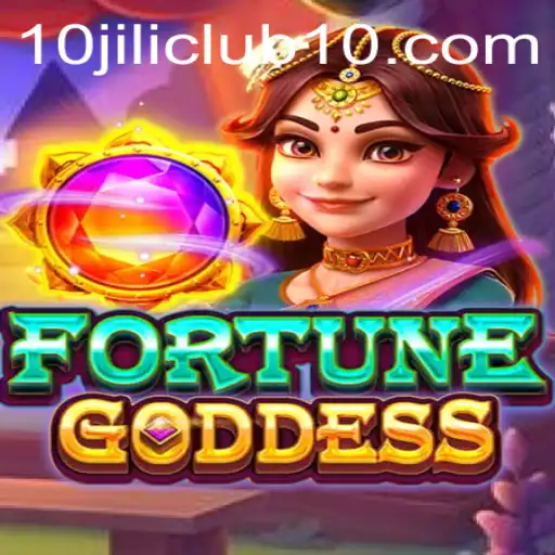 Exploring the World of FORTUNEGODDESS: A Thrilling Adventure with 10jili Club
