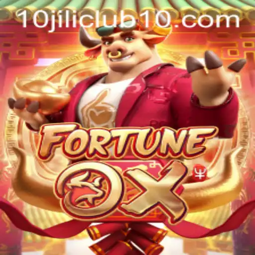 Discover the Excitement of FortuneOx at 10jili Club