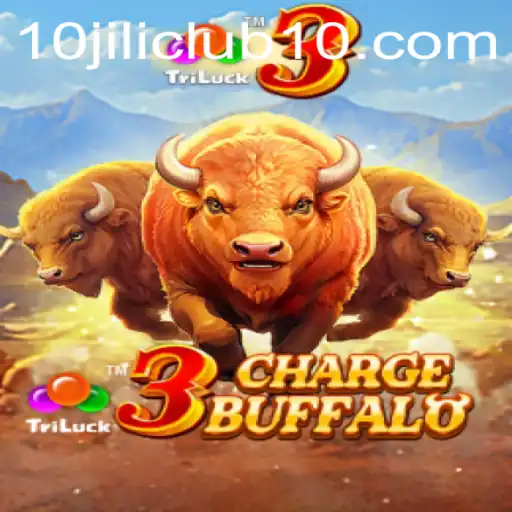 The Exciting World of 3ChargeBuffalo and 10jili Club