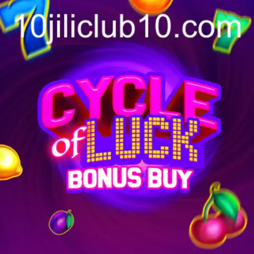 Unveiling CycleofLuckBonusBuy: An Exciting Gaming Adventure on 10jili Club
