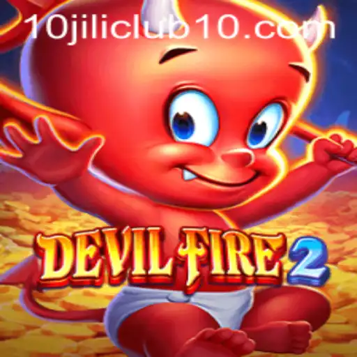 Exploring DevilFire2: A Journey into the Realm of 10jili Club