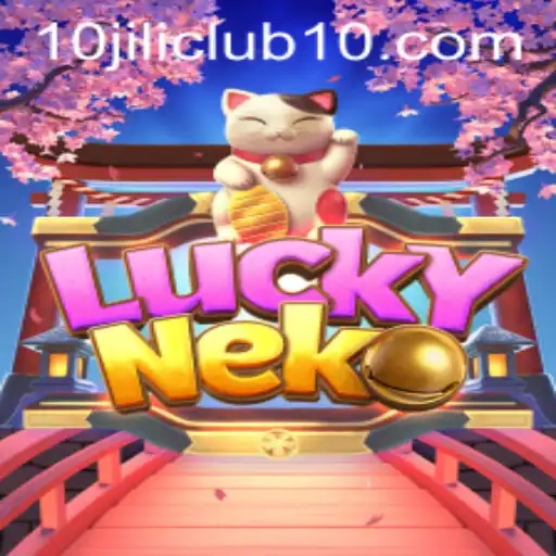 Delve into the Enchantment of LuckyNeko: A Fascinating Experience with 10jili Club