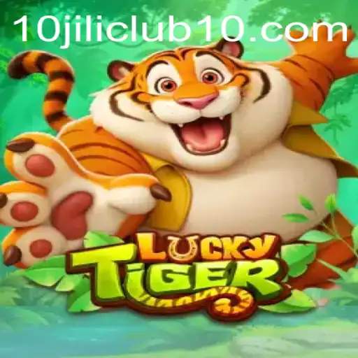 Exploring the Exciting World of LuckyTiger and 10jili Club