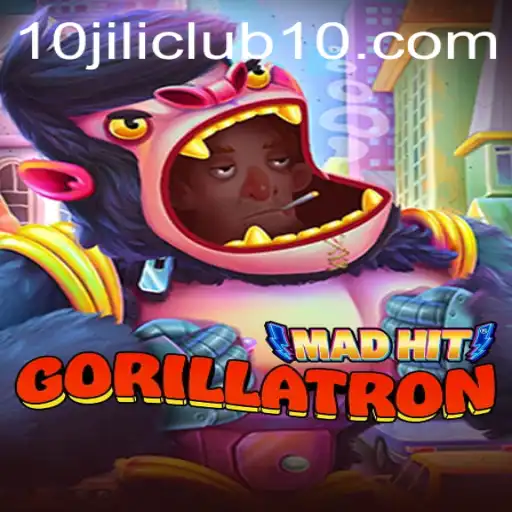 MadHitGorillatron: Dive Into the Thrilling World of 10jili Club's Newest Sensation