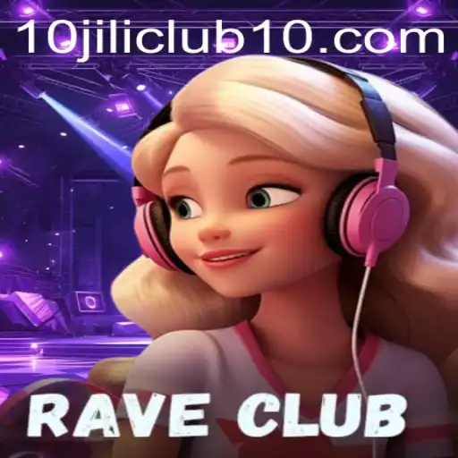 Discovering RaveClub: An Immersive Gaming Experience with 10jili Club