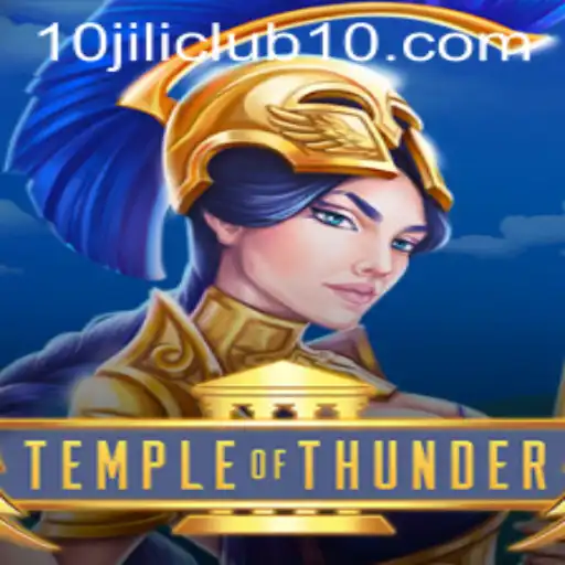 Unleashing the Adventure: Dive into the World of TempleofThunder with 10jili Club