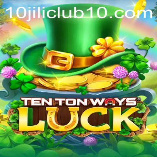 The Exciting World of TenTonWaysLuck: A Detailed Guide