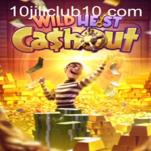 Exploring the World of WildHeistCashout at 10jili Club