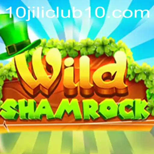WildShamrock: Unleashing Luck and Adventure at 10jili Club