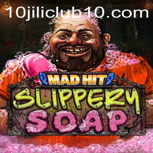Exploring the Enthralling World of MadHitSlipperySoap at 10jili Club