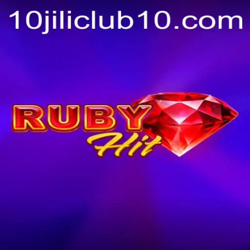 Exploring the Fascinating World of RubyHit and the 10jili Club