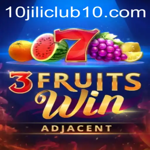 Explore 3FruitsWin: A Fresh Take on Mobile Gaming with 10jili Club