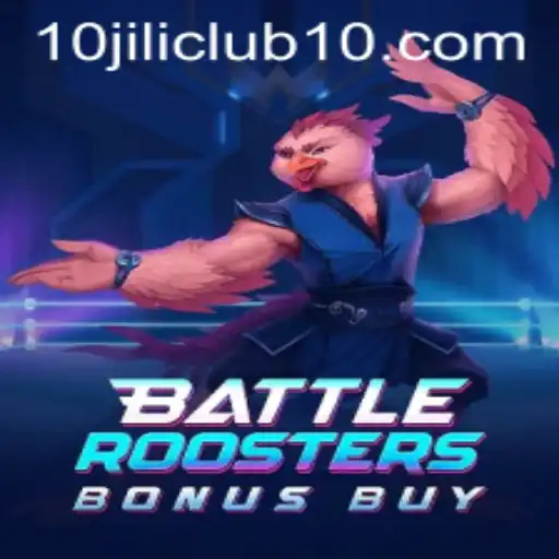 Exploring the Exciting World of BattleRoostersBonusBuy at 10jili Club