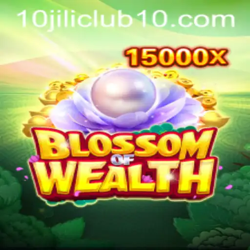 BlossomofWealth: A Fresh Journey into the World of Wealth with 10jili Club