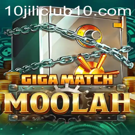 GigaMatchMoolah: Exploring the Game's Dynamics and 10jili Club Trends