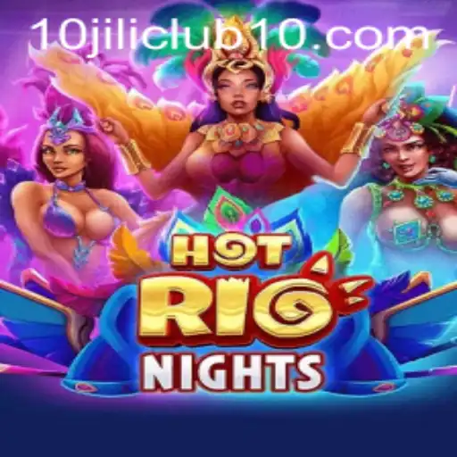 HotRioNights: Unveiling the Thrill of the 10jili Club's Latest Game