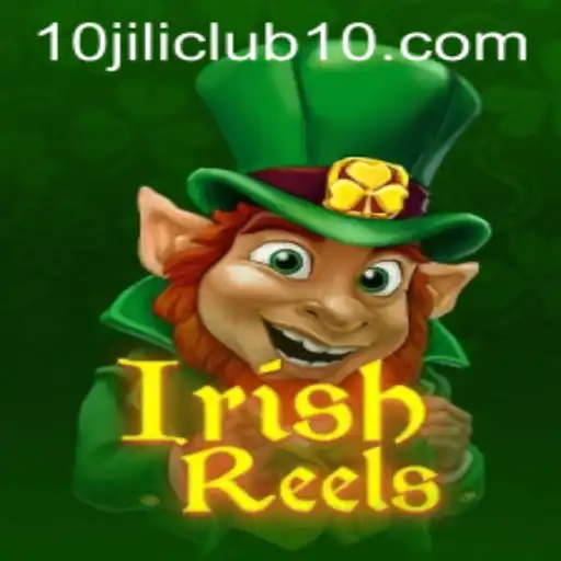 Exploring the Fascinating World of IrishReels: A Spotlight on 10jili Club