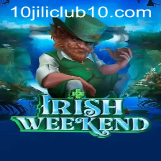 Discover the Thrills of IrishWeekend with 10jili Club