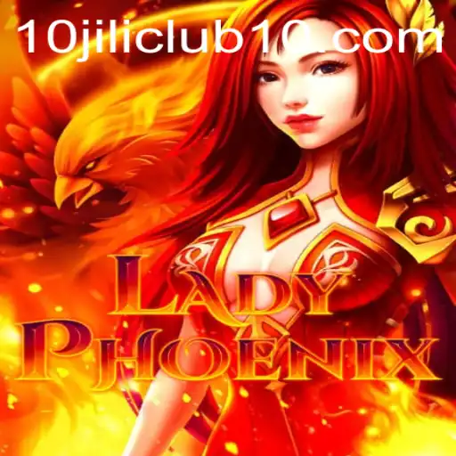 Exploring LadyPhoenix: The Intriguing Game at the Heart of 10jili Club