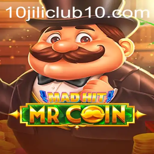 MadHitMrCoin: A Revolutionary Gaming Experience at 10jili Club
