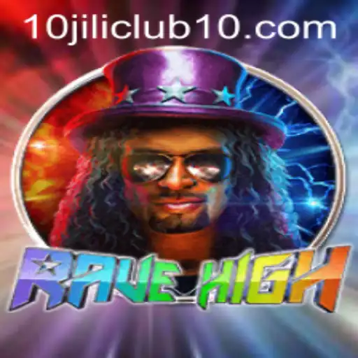 Exploring RaveHigh: A Journey into the World of 10jili Club