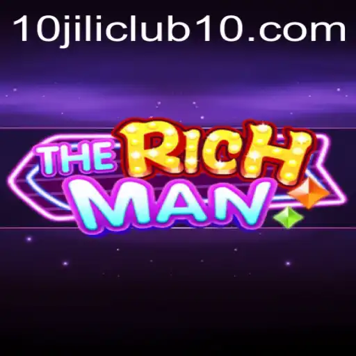Exploring The Dynamic World of TheRichMan and the Thrills of 10jili Club